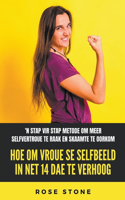 Hoe Om Vroue Se Selfbeeld In Net 14 Dae Te Verhoog