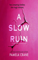 A Slow Ruin