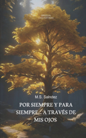 Por siempre y para siempre... a través de mis ojos
