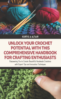 Unlock Your Crochet Potential with this Comprehensive Handbook for Crafting Enthusiasts