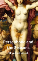 Persephone and the Seasons