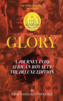 Glory A Journey Into African Royalty ( The Deluxe Edition)