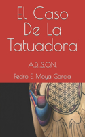 El Caso De La Tatuadora