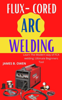 Flux-Cored Arc Welding
