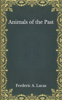 Animals of the Past