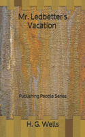 Mr. Ledbetter's Vacation - Publishing People Series