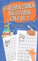Schreiben lernen Buchstaben von A bis Z Band 1: Einfach Buchstaben Schreiben lernen ab 4 Jahren - Home Schooling zur Förderung der Feinmotorik & Konzentration