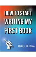 How To Start Writing My First Book
