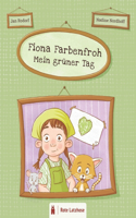 Fiona Farbenfroh - Mein grüner Tag