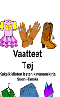 Suomi-Tanska Vaatteet/Tøj Kaksikielisten lasten kuvasanakirja