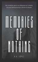 Memories of nothing