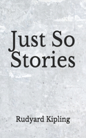 Just So Stories: (Aberdeen Classics Collection)