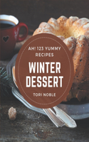 Ah! 123 Yummy Winter Dessert Recipes