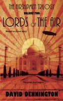 The Airshipmen Trilogy 2 - Lords of the Air