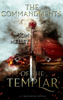 The Commandments of the Templar: A Crusader Novel