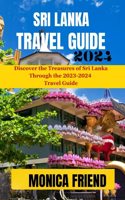 Sri Lanka Travel Guide 2023-2024