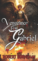 Vengeance For Gabriel