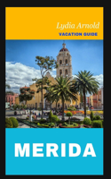 Merida Vacation Guide
