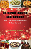 Ultimate Christmas Movie Cookbook