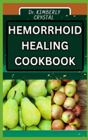 Hemorrhoid Healing Cookbook