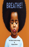 Breathe! The Children's Guide to Feelings
