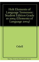 Holt Elements of Language Tennessee: Student Edition Grade 10 2004