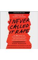 I Never Called it Rape - Updated Edition