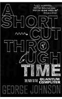 A Shortcut Through Time