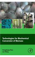 Technologies for Biochemical Conversion of Biomass