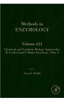 Chemical and Synthetic Biology Approaches to Understand Cellular Functions - Part a