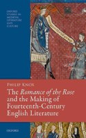 Romance of the Rose and the Making of Fourteenth-Century English Literature