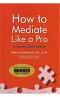 How to Mediate Like a  Pro