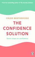 Confidence Solution: Seven Steps to Confidence