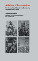 Gallery of Recuperation: On the Merits of Slandering Charlatans, Swindlers, and Frauds