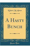 A Hasty Bunch (Classic Reprint)