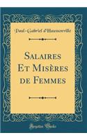 Salaires Et Misères de Femmes (Classic Reprint)