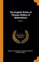 The English Works of Thomas Hobbes of Malmesbury; Volume 7