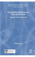 Narcissistic Fantasies in Film and Fiction