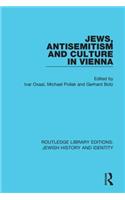 Jews, Antisemitism and Culture in Vienna