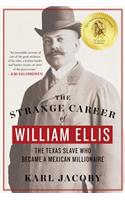 Strange Career of William Ellis