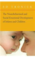 Neurobehavioral and Social-Emotional Development of Infants and Children