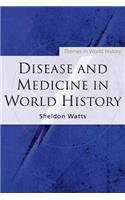 Disease and Medicine in World History