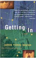 Getting in: a Novel