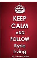Keep Calm and Follow Kyrie Irving