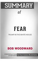 Summary of Fear: Trump in the White House by Bob Woodward: Conversation Starters