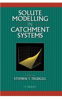 Solute Modelling in Catchment Systems