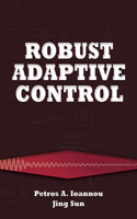 Robust Adaptive Controls: (Dover Books on Electrical Engineering)