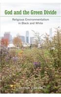 God and the Green Divide