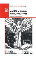 BBC and Ultra-Modern Music, 1922 1936