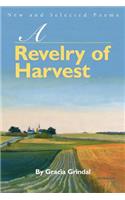 Revelry of Harvest: New and Selected Poems